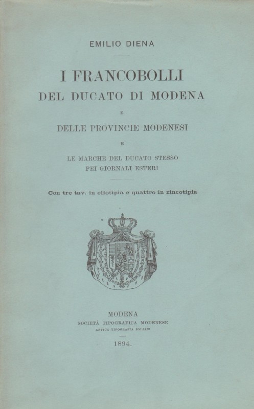Emilio Diena - I francobolli del Ducato di Modena e delle provincie Modenesi